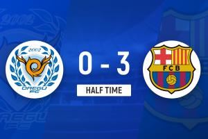 半场-巴萨3-0大邱  亚马尔失单刀+献助攻加维双响莱万抽射建功